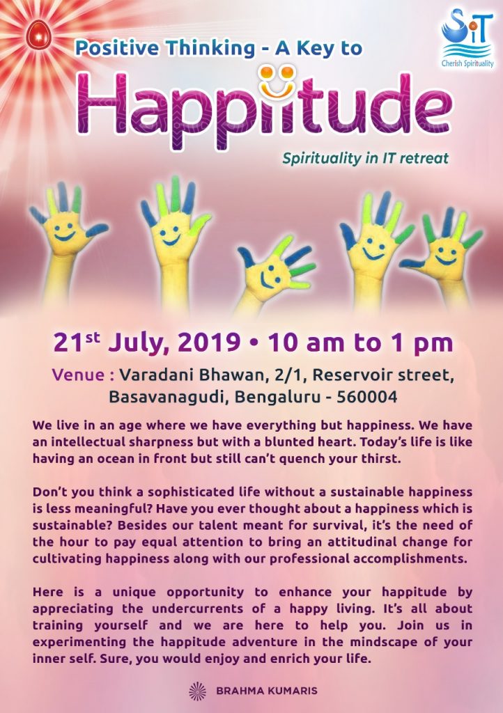 Brahma Kumaris, Bangalore? cordially invites you to our upcoming SiT event ?Positive Thinking: A Key to Happitude?